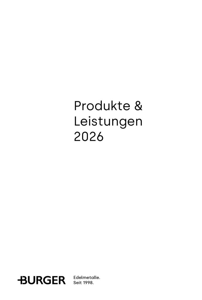 Weißes Deckblatt des Burger Edelmetalle Katalogs 2026 mit der Aufschrift „Produkte & Leistungen 2026". Der Katalog gibt einen Überblick über das gesamte Sortiment an Edelmetallen, Halbzeug, Ketten und Furnituren.