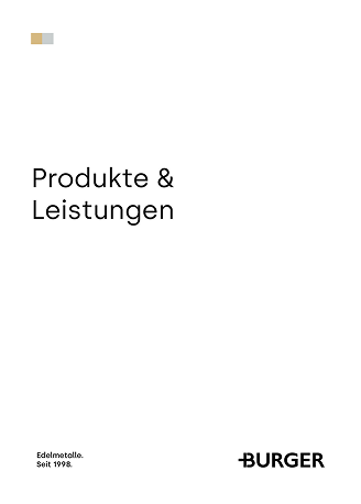 Weißes Deckblatt des Burger Edelmetalle Katalogs 2026 mit dem Titel „Produkte & Leistungen" und dem Burger-Logo sowie kleinen Gold- und Silberbarren. Der Katalog bietet einen Überblick über das gesamte Edelmetall-Sortiment.